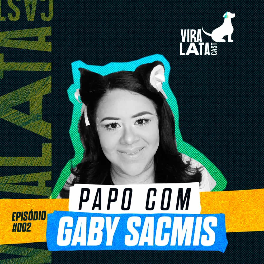 Capa: Papo com Gaby Sacmis | Viralatacast