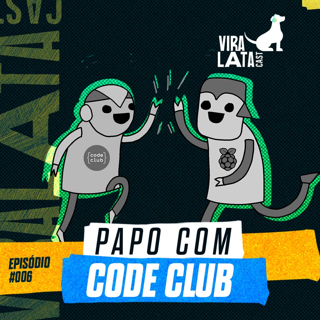 Capa: Papo com Code Club | Viralatacast